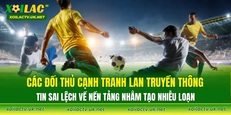 Các đối thủ cạnh tranh lan truyền thông tin sai lệch về nền tảng nhằm tạo nhiễu loạn