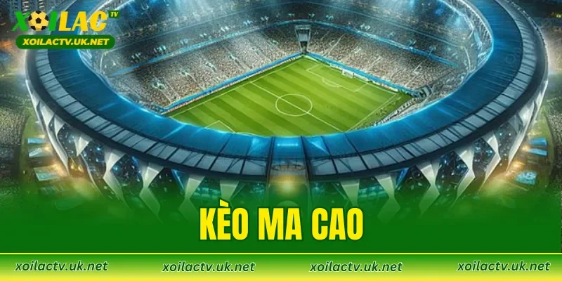 Kèo Ma Cao